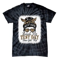 Bruh Its Test Day You Got This Testing Day Teacher Tie Dye Tie-Dye T-Shirt