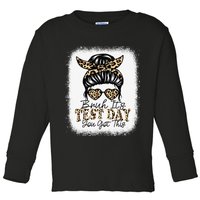 Bruh Its Test Day You Got This Testing Day Teacher Tie Dye Toddler Long Sleeve Shirt