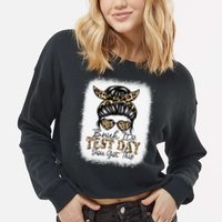 Bruh Its Test Day You Got This Testing Day Teacher Tie Dye Cropped Pullover Crew