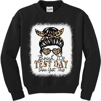 Bruh Its Test Day You Got This Testing Day Teacher Tie Dye Kids Sweatshirt