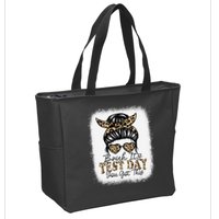 Bruh Its Test Day You Got This Testing Day Teacher Tie Dye Zip Tote Bag