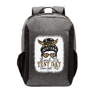 Bruh Its Test Day You Got This Testing Day Teacher Tie Dye Vector Backpack