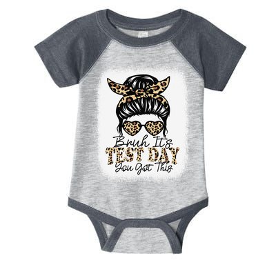 Bruh Its Test Day You Got This Testing Day Teacher Tie Dye Infant Baby Jersey Bodysuit