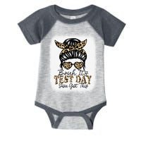 Bruh Its Test Day You Got This Testing Day Teacher Tie Dye Infant Baby Jersey Bodysuit