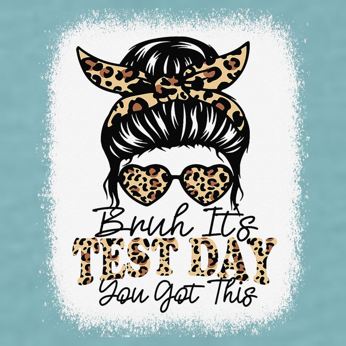 Bruh Its Test Day You Got This Testing Day Teacher Tie Dye Sueded Cloud Jersey T-Shirt