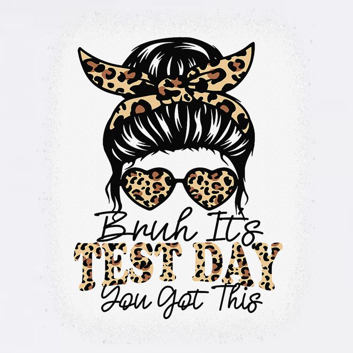 Bruh Its Test Day You Got This Testing Day Teacher Tie Dye Garment-Dyed Sweatshirt
