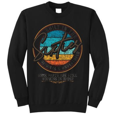 Built In The Sixties Original Unrestored For 60th Birthday Sweatshirt