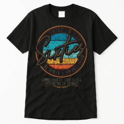 Built In The Sixties Original Unrestored For 60th Birthday Tall T-Shirt