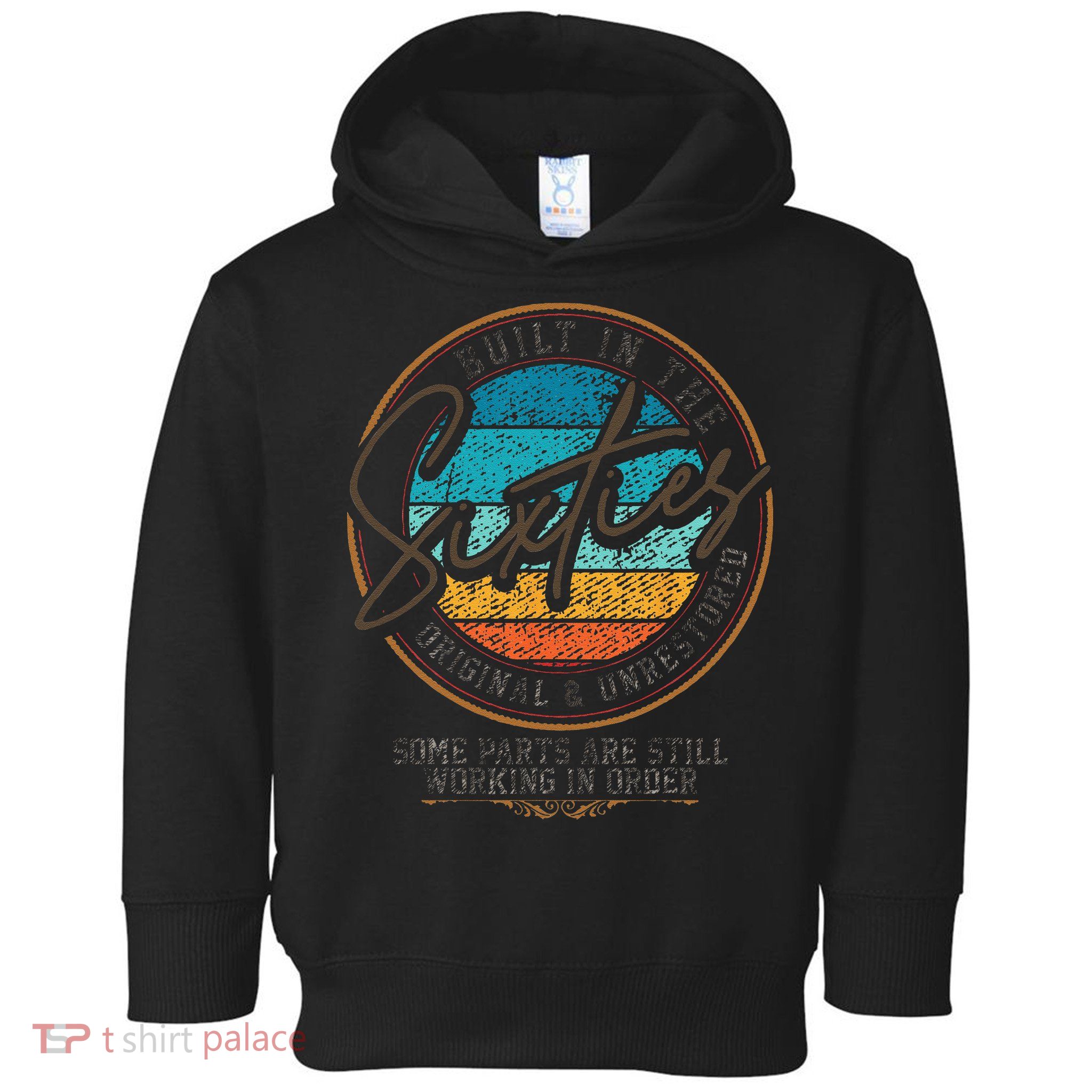 Built In The Sixties Original Unrestored For 60th Birthday Toddler Hoodie