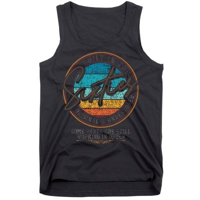 Built In The Sixties Original Unrestored For 60th Birthday Tank Top