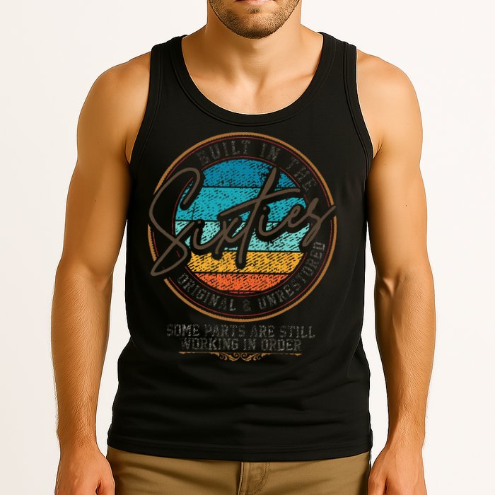 Built In The Sixties Original Unrestored For 60th Birthday Tank Top