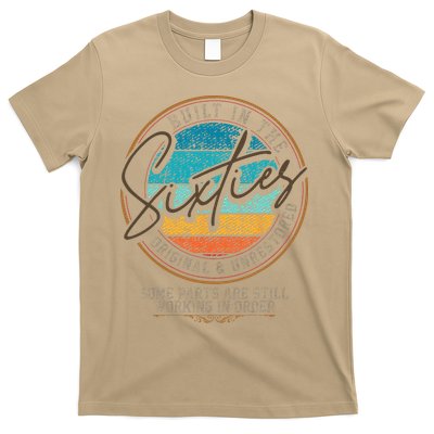 Built In The Sixties Original Unrestored For 60th Birthday T-Shirt