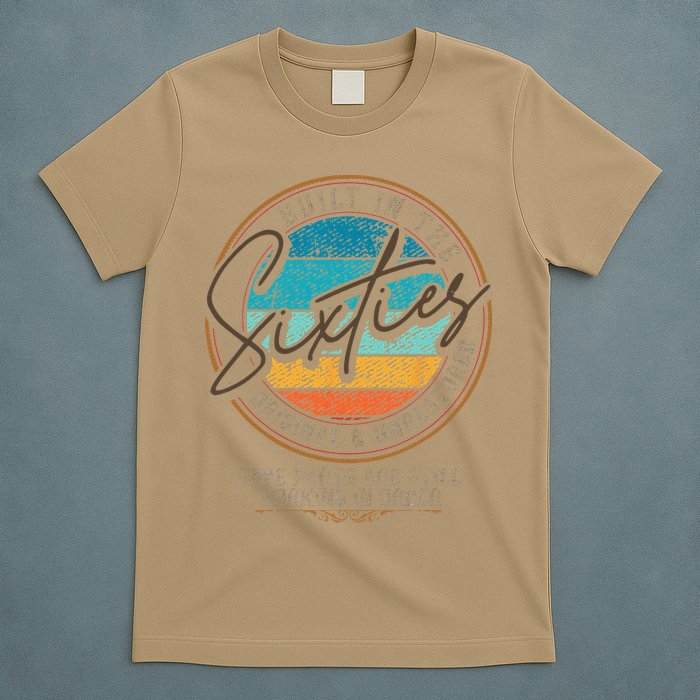 Built In The Sixties Original Unrestored For 60th Birthday T-Shirt