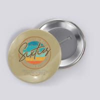 Built In The Sixties Original Unrestored For 60th Birthday Button