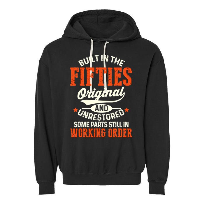 Built In The Fifties Original And Unrestored Funny Birthday Garment-Dyed Fleece Hoodie