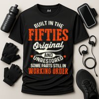 Built In The Fifties Original And Unrestored Funny Birthday Performance Shirt