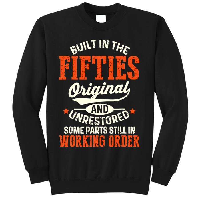 Built In The Fifties Original And Unrestored Funny Birthday Sweatshirt