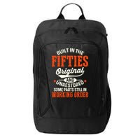 Built In The Fifties Original And Unrestored Funny Birthday City Backpack