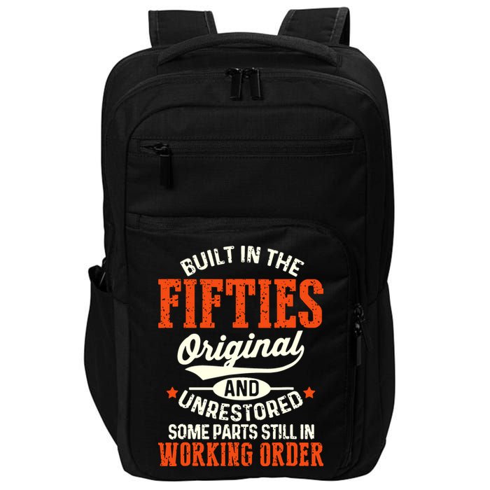 Built In The Fifties Original And Unrestored Funny Birthday Impact Tech Backpack