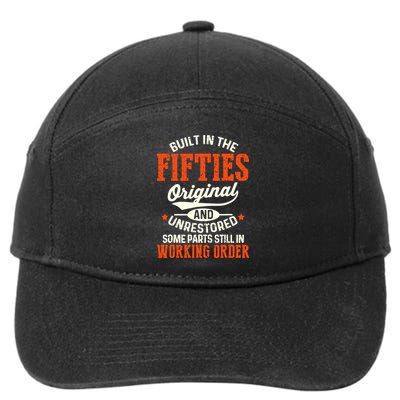 Built In The Fifties Original And Unrestored Funny Birthday 7-Panel Snapback Hat