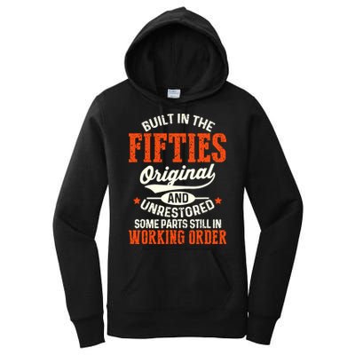Built In The Fifties Original And Unrestored Funny Birthday Women's Pullover Hoodie