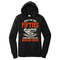 Built In The Fifties Original And Unrestored Funny Birthday Women's Pullover Hoodie