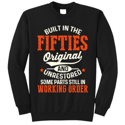 Built In The Fifties Original And Unrestored Funny Birthday Tall Sweatshirt