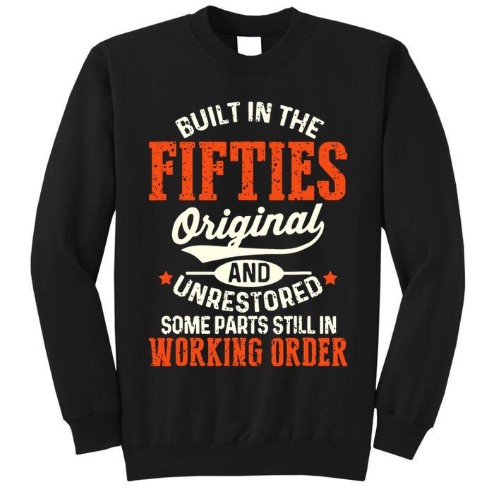 Built In The Fifties Original And Unrestored Funny Birthday Tall Sweatshirt