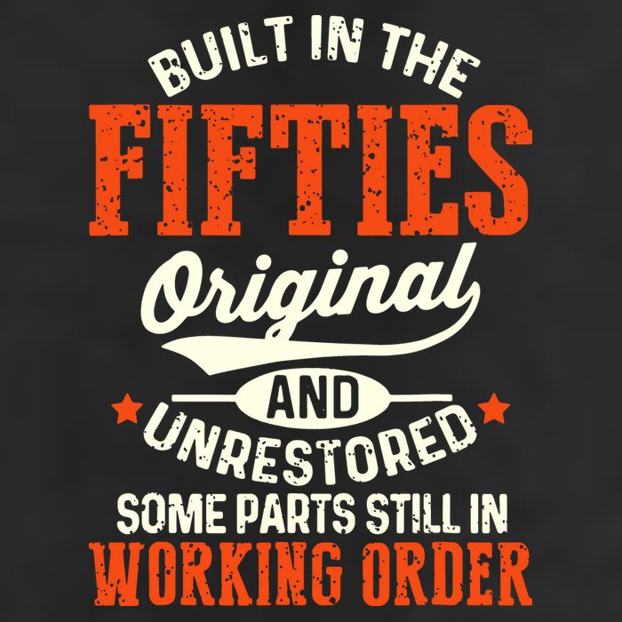 Built In The Fifties Original And Unrestored Funny Birthday Trucker Hat