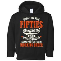 Built In The Fifties Original And Unrestored Funny Birthday Toddler Hoodie