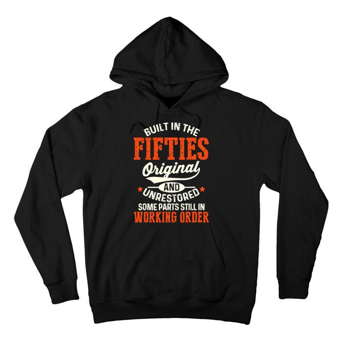 Built In The Fifties Original And Unrestored Funny Birthday Tall Hoodie