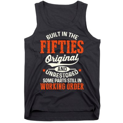 Built In The Fifties Original And Unrestored Funny Birthday Tank Top