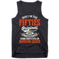 Built In The Fifties Original And Unrestored Funny Birthday Tank Top