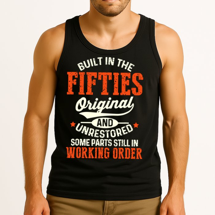 Built In The Fifties Original And Unrestored Funny Birthday Tank Top