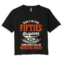 Built In The Fifties Original And Unrestored Funny Birthday Crop Top