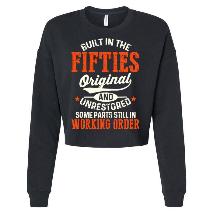 Built In The Fifties Original And Unrestored Funny Birthday Cropped Pullover Crew