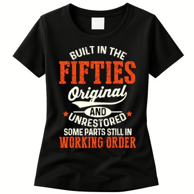 Built In The Fifties Original And Unrestored Funny Birthday Womens T-Shirt