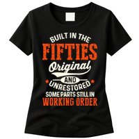 Built In The Fifties Original And Unrestored Funny Birthday Womens T-Shirt