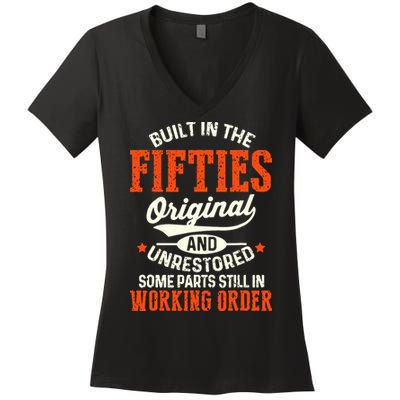 Built In The Fifties Original And Unrestored Funny Birthday Women's V-Neck T-Shirt