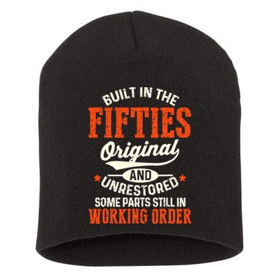 Built In The Fifties Original And Unrestored Funny Birthday Short Acrylic Beanie