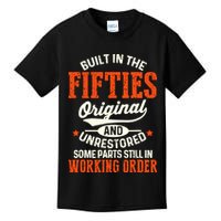 Built In The Fifties Original And Unrestored Funny Birthday Kids T-Shirt
