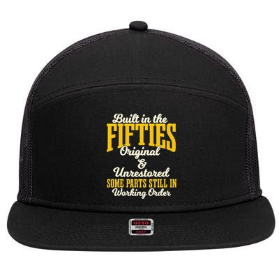 Built In The Fifties Original And Unrestored Some Parts 7 Panel Mesh Trucker Snapback Hat