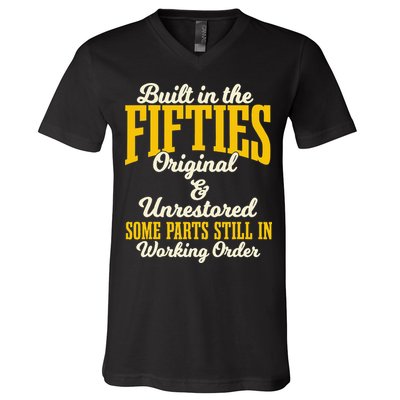 Built In The Fifties Original And Unrestored Some Parts V-Neck T-Shirt