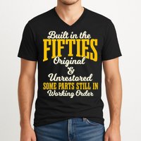 Built In The Fifties Original And Unrestored Some Parts V-Neck T-Shirt