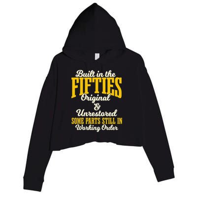 Built In The Fifties Original And Unrestored Some Parts Crop Fleece Hoodie