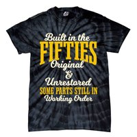 Built In The Fifties Original And Unrestored Some Parts Tie-Dye T-Shirt