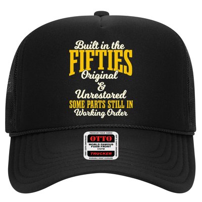 Built In The Fifties Original And Unrestored Some Parts Trucker Hat