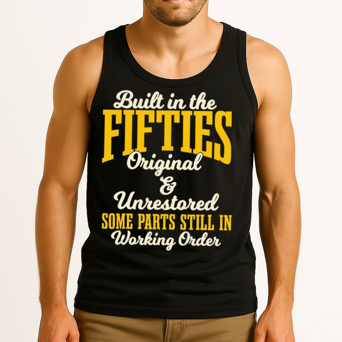 Built In The Fifties Original And Unrestored Some Parts Tank Top