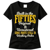 Built In The Fifties Original And Unrestored Some Parts Womens T-Shirt