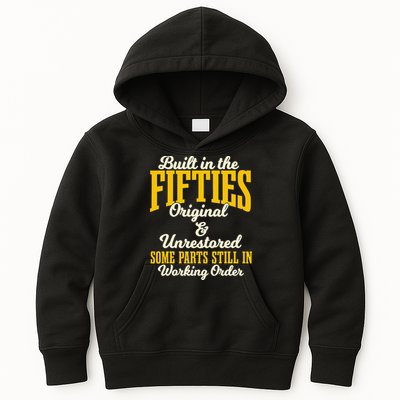 Built In The Fifties Original And Unrestored Some Parts Kids Hoodie
